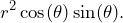 \[r^2\cos(\theta)\sin(\theta).\]