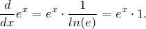 \[ \frac{d}{dx} e^x = e^x \cdot \frac{1}{ln(e)} = e^x \cdot 1. \]