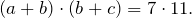 \[ (a + b) \cdot (b + c) = 7 \cdot 11. \]