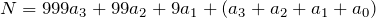 \[ N = 999a_3 + 99a_2 + 9a_1 + (a_3 + a_2 + a_1 + a_0) \]